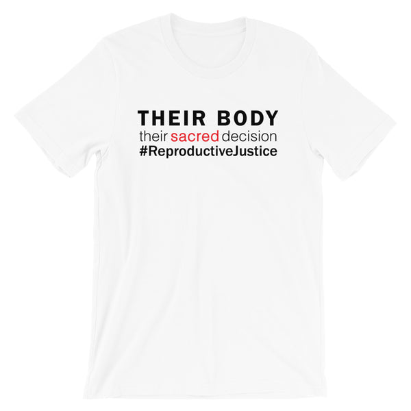 Their Body, Their Sacred Decision #Reproductive Justice, Unisex CLASSIC T-Shirt