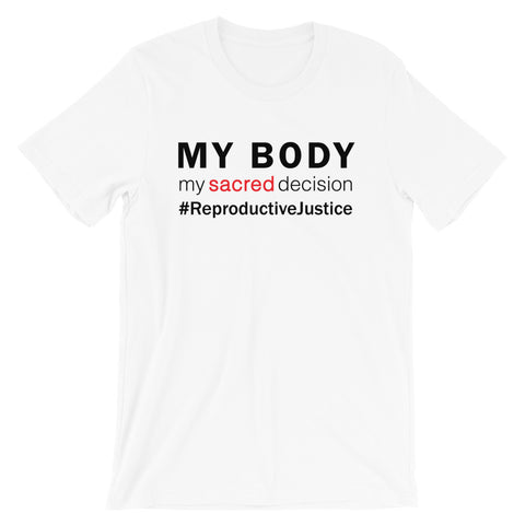 My Body, My Sacred Decision #ReproductiveJustice, Unisex CLASSIC T-Shirt