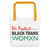 WE PR❤️TECT BLACK TRANS WOMXN Tote Bag